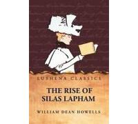 The Rise Of Silas Lapham Paperback Book By William Dean Howells