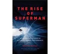 The Rise of Superman: Decoding the Science of Ultimate Human Performance