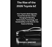 The Rise of the 2026 Toyota bZ: How Toyota’s Bold Upgrades Turned the bZ into a Game-Changing EV Blending Performance, Technology, and Sustainability in the Race for the Future of Driving