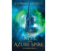 The Rise Of The Azure Spire