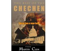 The Rise of the Chechen: Terror has a new face