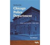 The Rise of the Chicago Police Department - Sam Mitrani - University of Illinois Press - Livre en Anglais - Paperback Sam MitraniSam Mitrani (Auteur)