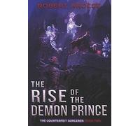 The Rise Of The Demon Prince (The Counterfeit Sorcerer)