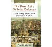 The Rise Of The Federal Colossus