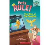 The Rise of the Goldfish: A Branches Book (Pets Rule! #4) (Volume 4)