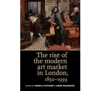 The rise of the modern art market in London, 1850-1939