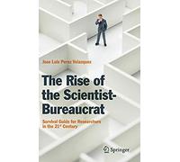 The Rise Of The Scientist-Bureaucrat