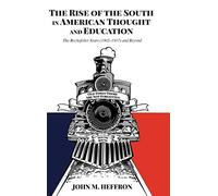The Rise Of The South In American Thought And Education