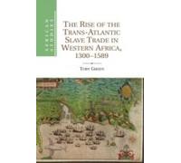 The Rise Of The Trans-Atlantic Slave Trade In Western Africa, 1300 1589