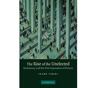 The Rise Of The Unelected