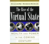 The Rise of the Virtual State Richard N. Rosecrance (Auteur)