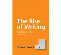 The Rise of Writing - Brandt Deborah University of Wisconsin Madison - Cambridge University Press - Livre en Anglais - Paperback Brandt Deborah University of Wisconsin MadisonBrandt Deborah University