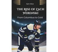 The Rise of Zach Werenski: From Columbus to Gold