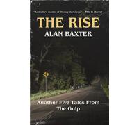 The Rise Tales From The Gulp, #3 - Alan Baxter - 13th Dragon Books - ebook (ePub) - Livre