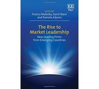 The Rise to Market Leadership: New Leading Firms from Emerging Countries - [Livre en VO] Franco Malerba, Sunil Mani, Pamela Adams (Auteur)