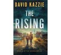 The Rising: A Post Apocalyptic Survival Thriller