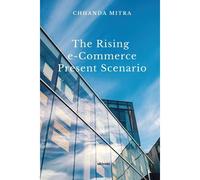 The Rising E Commerce Present Scenario