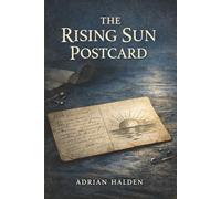The Rising Sun Postcard: A True Story of Murder, Scandal, and Justice in Edwardian London