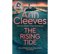 The Rising Tide: Vera Stanhope of ITV 1’s Vera Returns in this Brilliant Mystery from the No.1 Bestselling Author