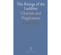 The Risings of the Luddites: Chartists and Plugdrawers