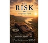 The Risk: Between Stepping Forward and Not Knowing What is Next