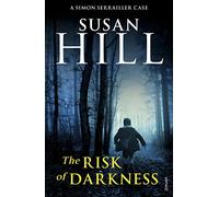 The Risk of Darkness: Discover book 3 in the bestselling Simon Serrailler series