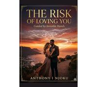 The Risk of Loving You: Love, Guided by Invisible Hands