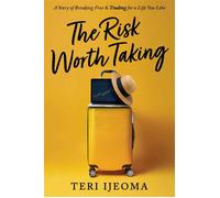 The Risk Worth Taking A Story of Breaking Free and Trading for a Life You Love - Teri Ijeoma - Frederick Douglass Books - ebook (ePub) - Livre