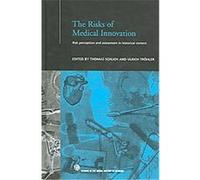 The Risks Of Medical Innovation, Studies in the Social History of Medicine