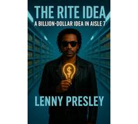 The Rite Idea: A Billion-Dollar Idea in Aisle 7