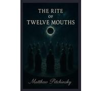 The Rite of Twelve Mouths