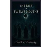 The Rite Of Twelve Mouths