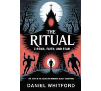The Ritual (2025): The Story & The Secrets of Horror’s Oldest Traditions