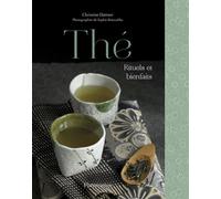 Thé Rituels et bienfaits - Christine Dattner - Flammarion - broché - Guide