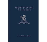 The Ritz London: The Cookbook