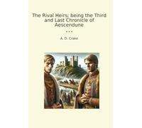 The Rival Heirs; being the Third and Last Chronicle of Aescendune