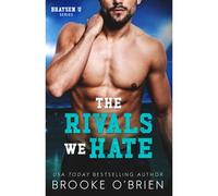 The Rivals We Hate