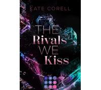 The Rivals We Kiss (Brouwen Dynasty 3) Spicy New Adult Romance | High Society Forbidden Love in den Niederlanden - Kate Corell - Impress - ebook (ePub) - Livre