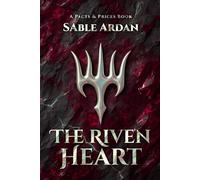 The Riven Heart | Pacts & Prices #5: An Apocalyptic Romantic Fantasy of Final Bargains, Rising Stakes, and Four All-In Hearts
