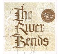 Witmer, Denison - River Bends [Import]