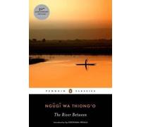 The River Between (Penguin African Writers Series) by Ngugi wa Thiong'o NEUF