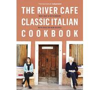 The River Cafe Classic Italian Cookbook