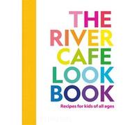 Ruth Rogers – The River Cafe Look Book – Relié – Phaidon Press