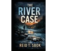 The River Case: A missing girl. A buried secret. A truth that waited fifty years to return.