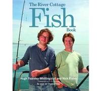 The River Cottage Fish Book Fisher, Nick (Auteur)
