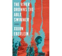 The River Drowns the Able Swimmer