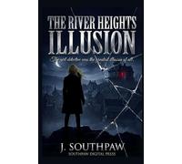 The River Heights Illusion: A Dark Psychological Thriller