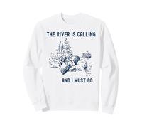 The River is Calling and I Must Go Shirt Kayak Canoë Sweatshirt