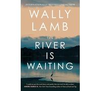 The River Is Waiting: A Novel