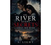 The River Keeps Secrets That We Hide Psychological , crime thriller story - S. Light - Auto-Édition - ebook (ePub) - Livre